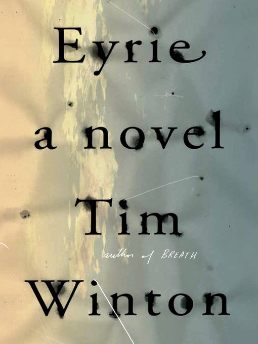 Title details for Eyrie by Tim Winton - Wait list
